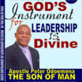 GOD’S INSTRUMENT FOR LEADERSHIP IS DIVINE