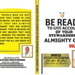 BE READY TO GIVE ACCOUNT OF YOUR STEWARDSHIP TO ALMIGHTY GOD VOLUME 1